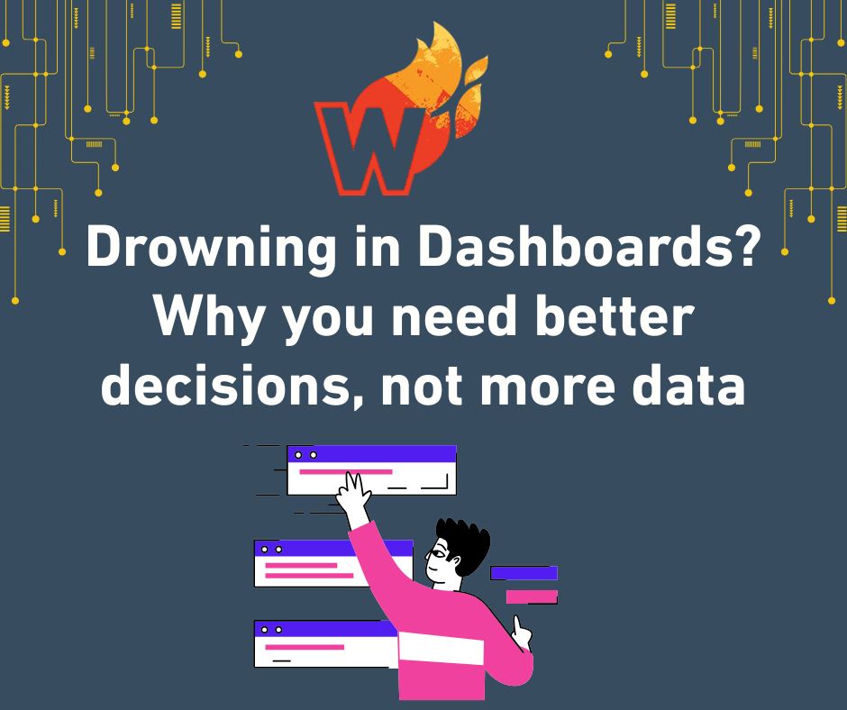 Drowning in Dashboards? Why You Need Better Decisions, Not More Data | Wicked Reports